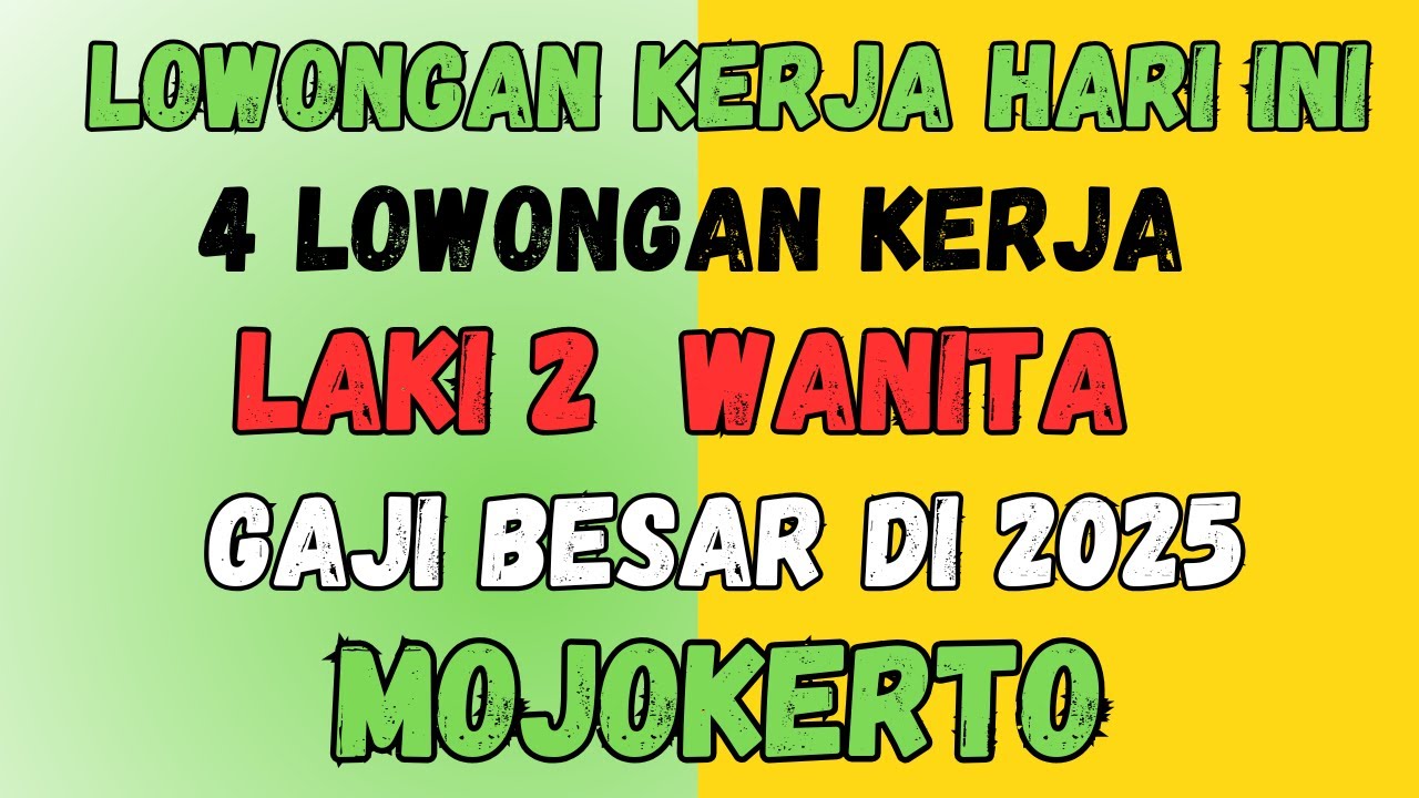 4 Loker Terbaru Area Mojokerto Hari Ini | Lowongan Kerja Gaji Besar 2025 💼