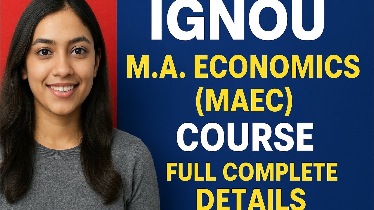 IGNOU M.A. ECONOMICS(MAEC) COURSE full complete detail