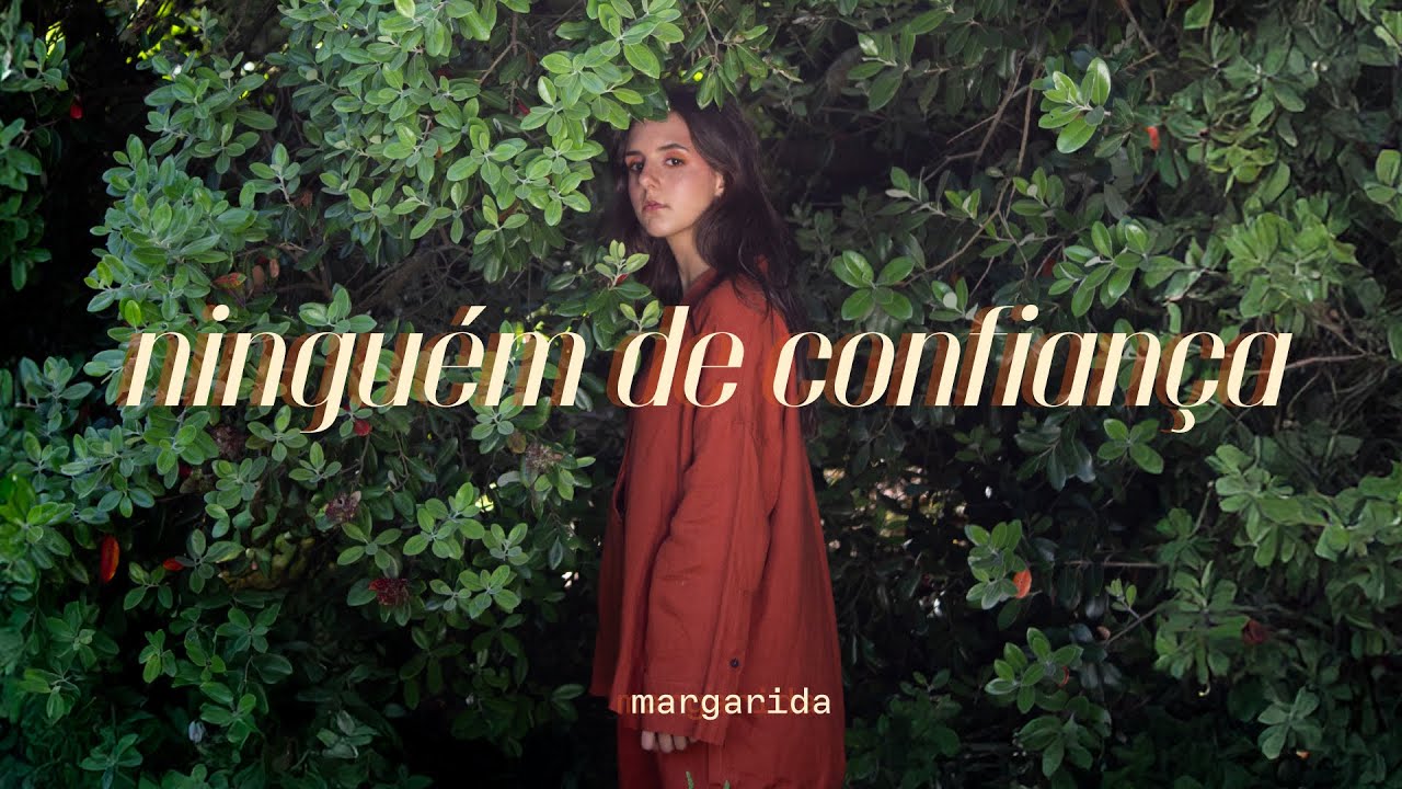 Margarida | Ninguém de Confiança
