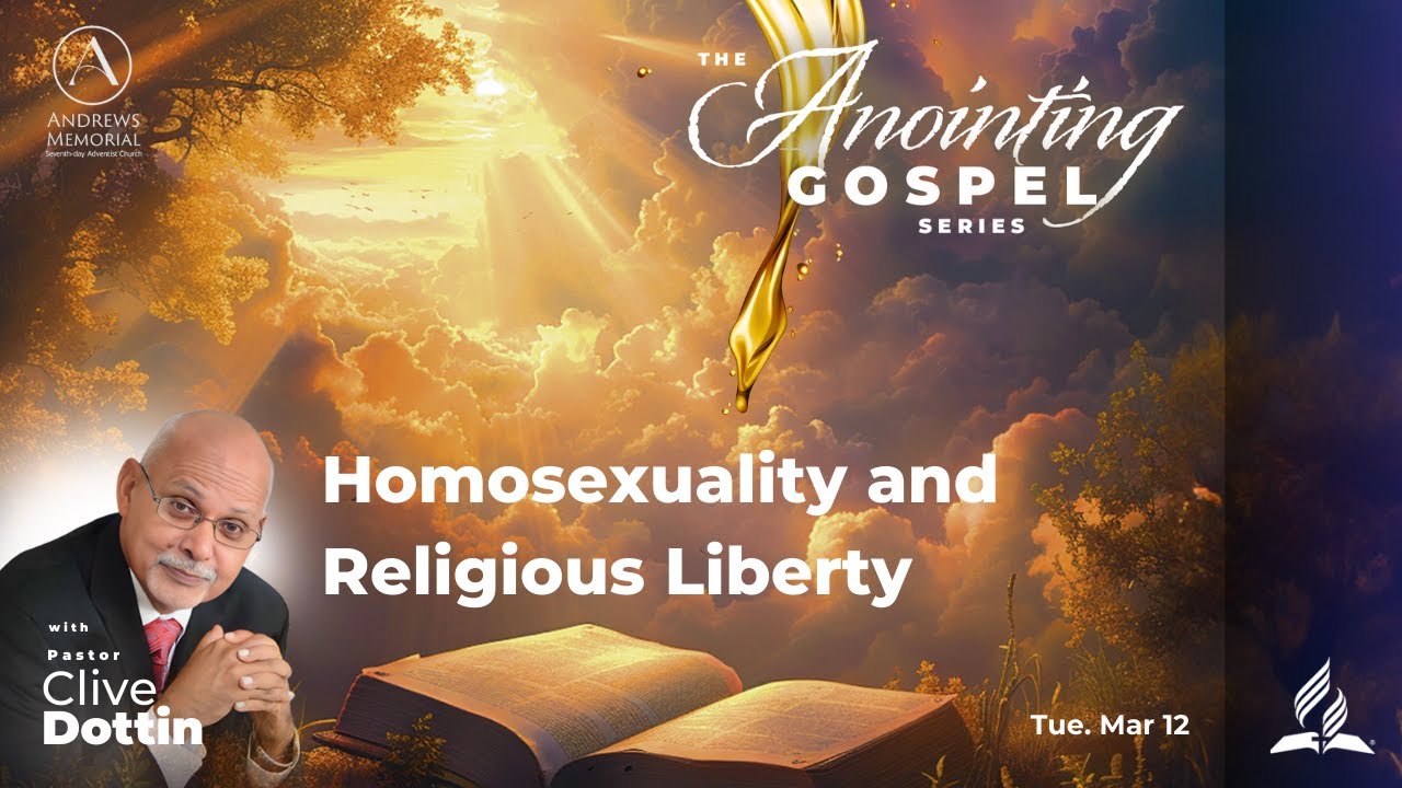 The Anointing Gospel || "Homosexuality and Religious Liberty" || Pastor Clive Dottin || Mar 12, 2024