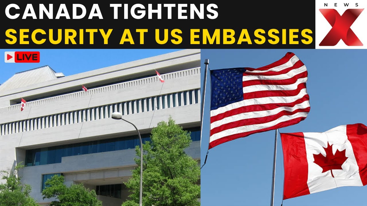 Canada Security Alert LIVE: Canada Boosts Security at US and Israeli Diplomatic Buildings | NewsX