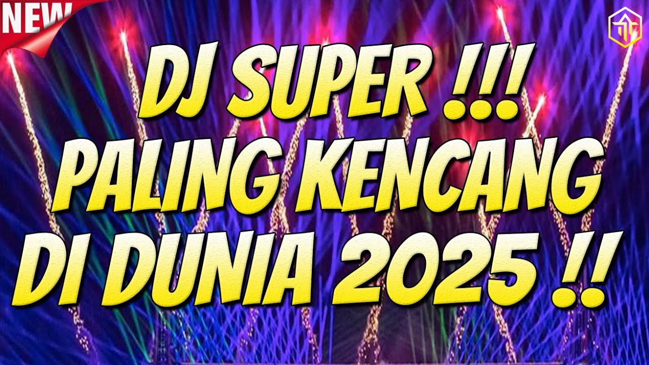 DJ PALING KENCANG DI DUNIA !!! DJ FULL BASS TERBARU 2025