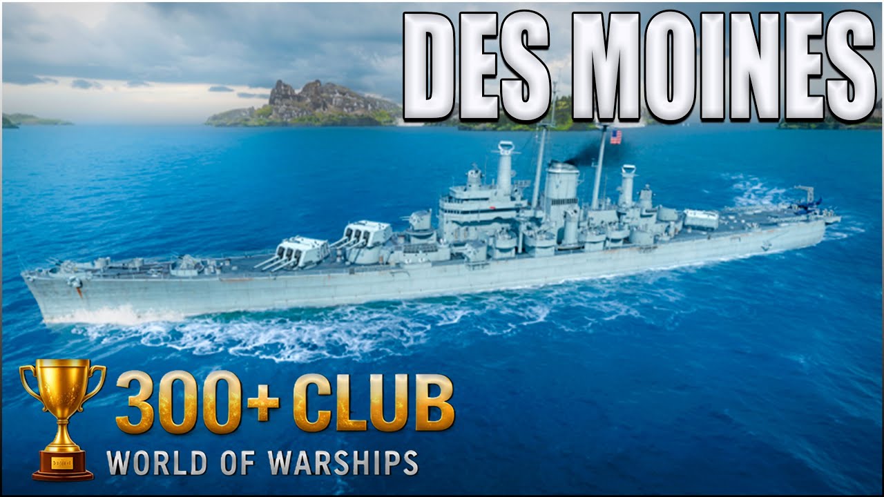 Des Moines Enters the 300+ Club | 300,000+ Damage American Tier X Cruiser | WoWS