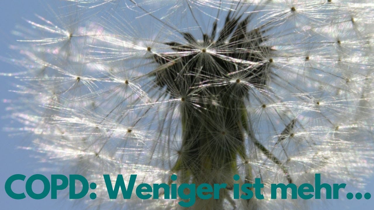 Nat&uuml;rliche Behandlung von COPD - weniger ist mehr