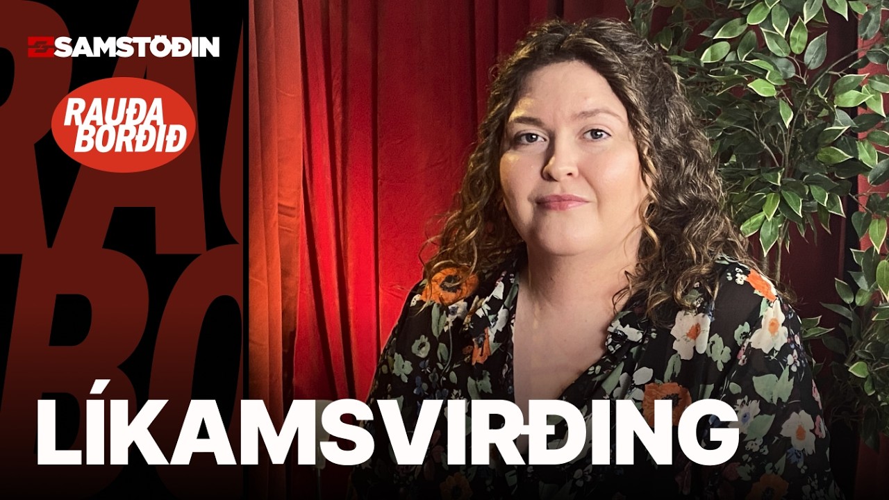 Rauða borðið 5. mars - Líkamsvirðing