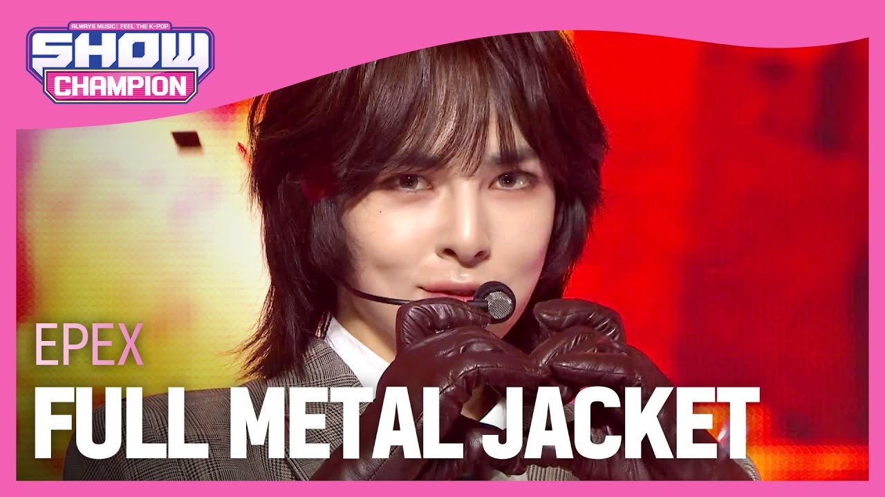이펙스(EPEX) - FULL METAL JACKET l Show Champion l EP.496 l 231018