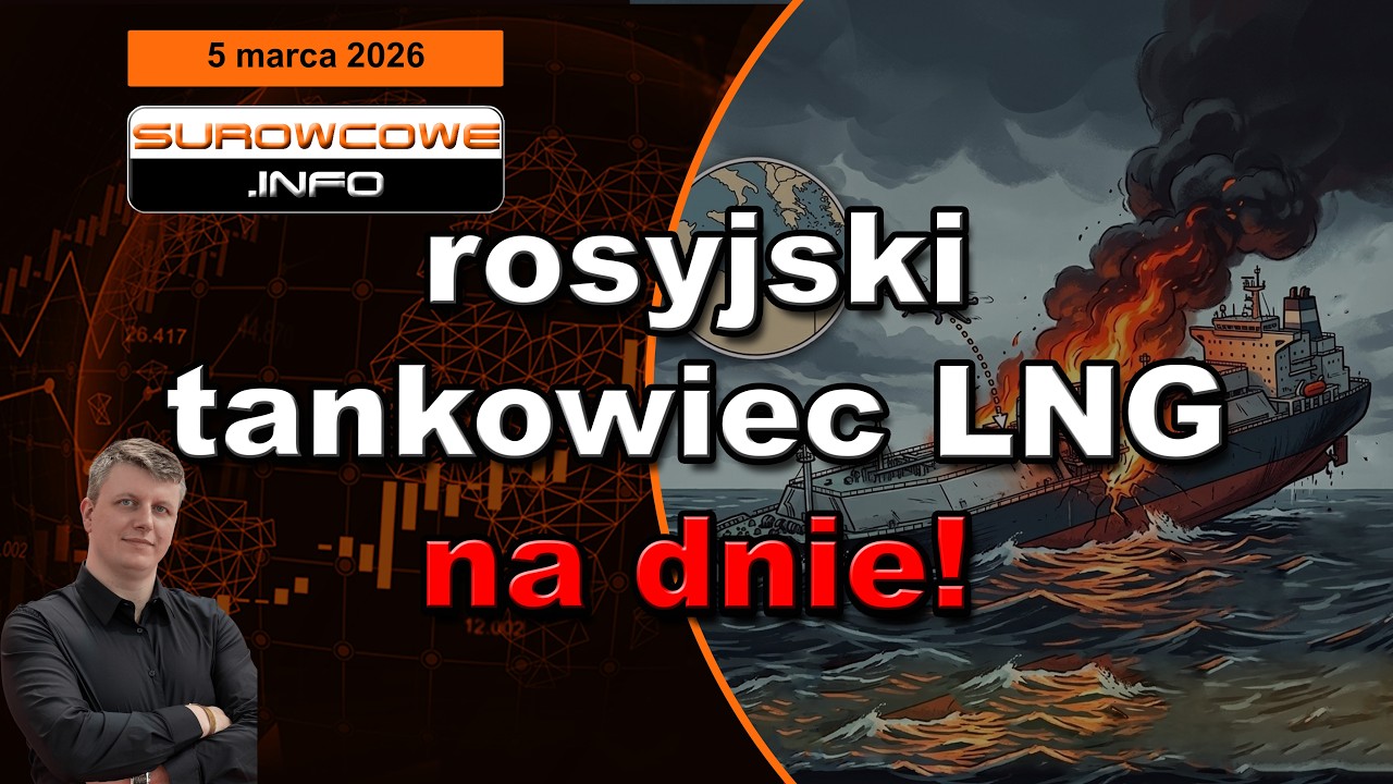 atak na gazowiec na Morzu Śr&oacute;dziemnym! Surowcowe info 5 marca 2026 2026