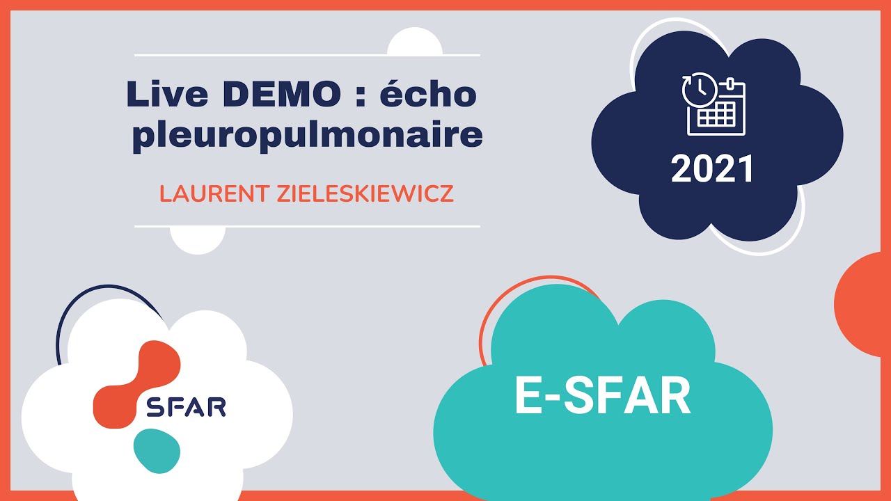 Live DEMO : écho pleuropulmonaire - Laurent ZIELESKIEWICZ - eSFAR 21