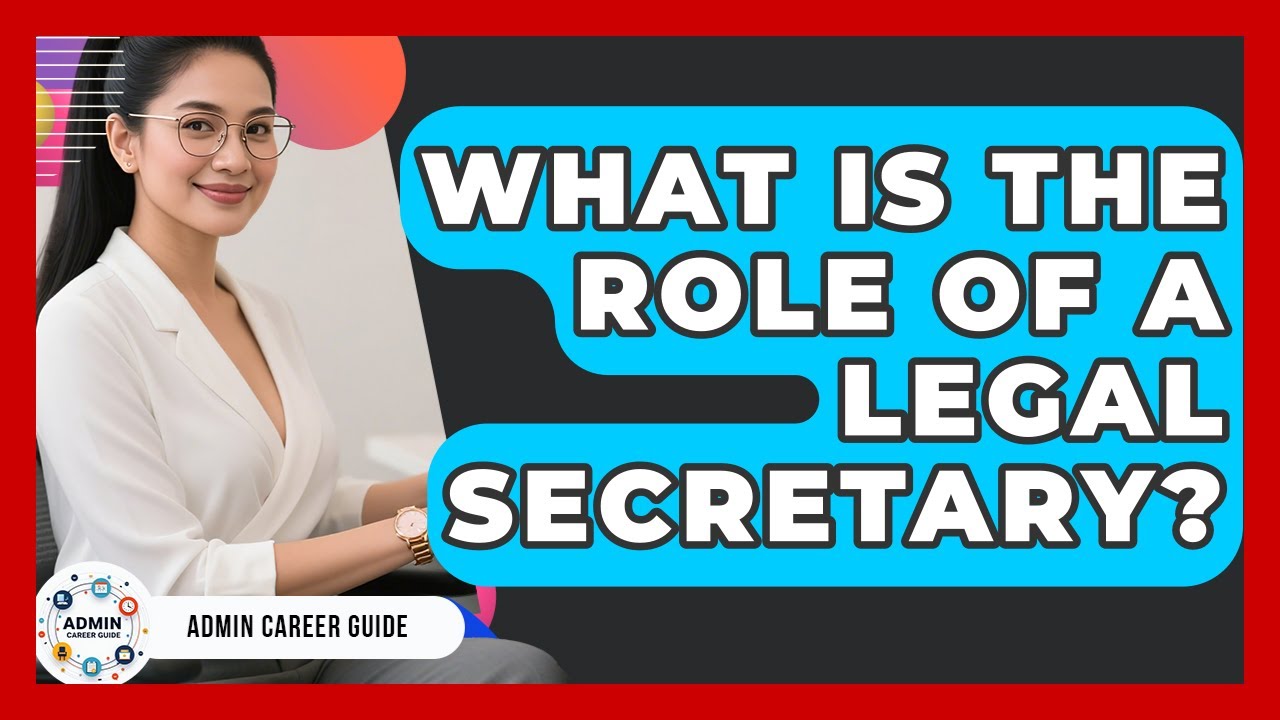 What Is The Role Of A Legal Secretary? - Admin Career Guide