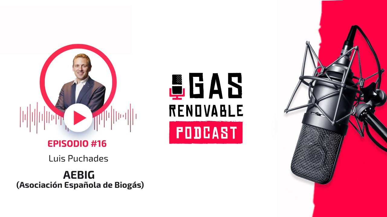 Luis Puchades I El Podcast De Gas Renovable #16