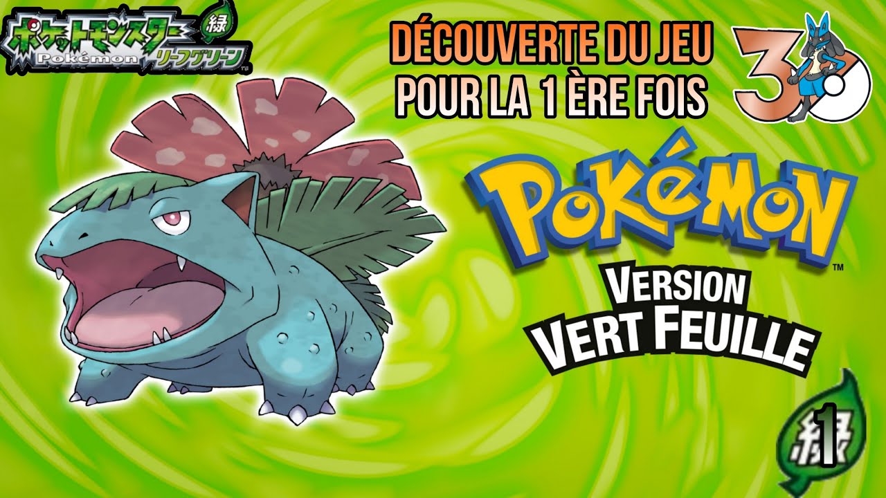 Découverte total du jeu !!! |Pokémon Vert Feuille #1