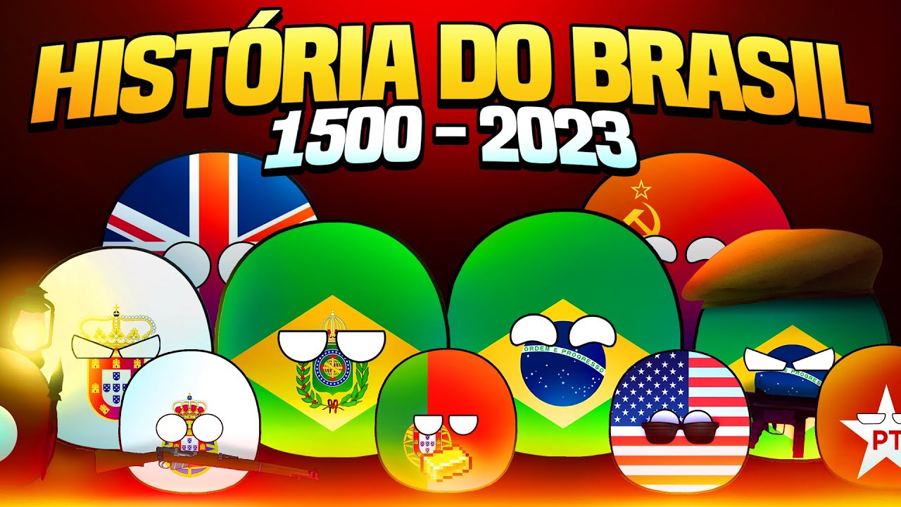 Hist&oacute;ria do BRASIL em 10 Minutos - CountryBalls