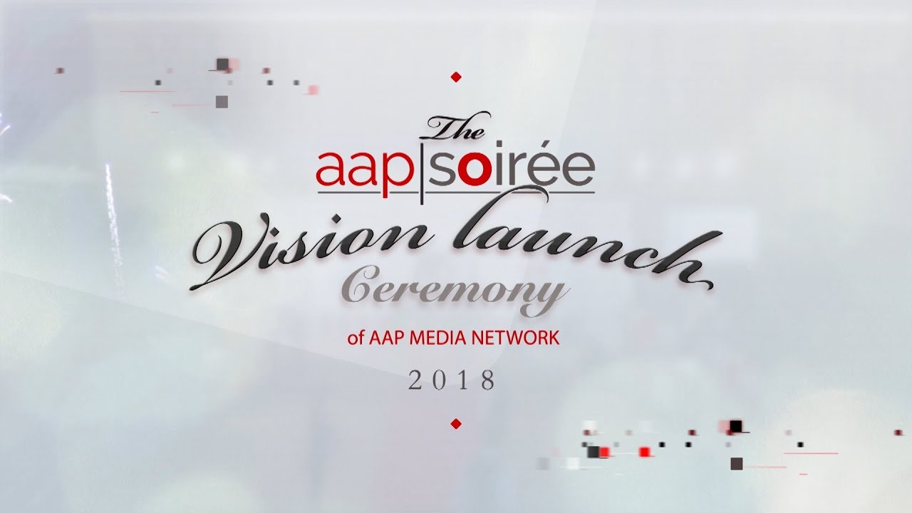 AAP Soir&eacute;e | AAP MEDIA NETWORK | VISION LAUNCH EVENT