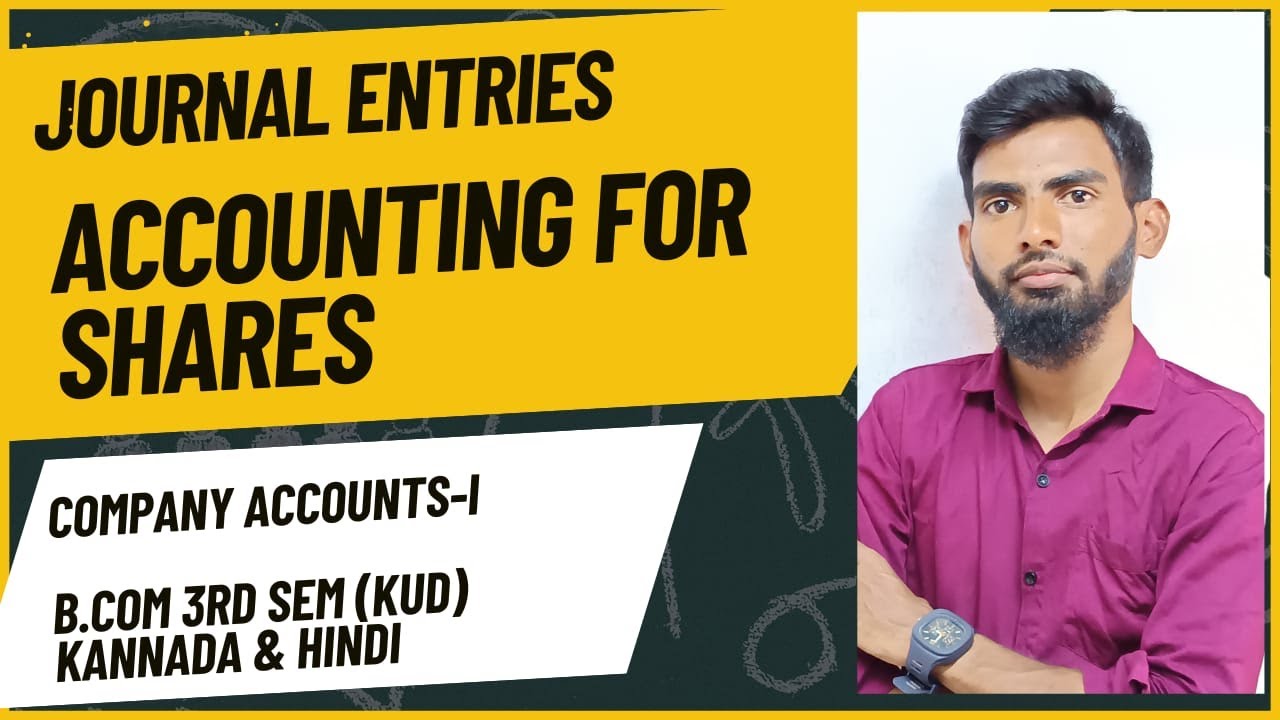Class-1 Journal Entries | Accounting for Shares | B.Com 3rd Sem | KUD | @imamdclasses