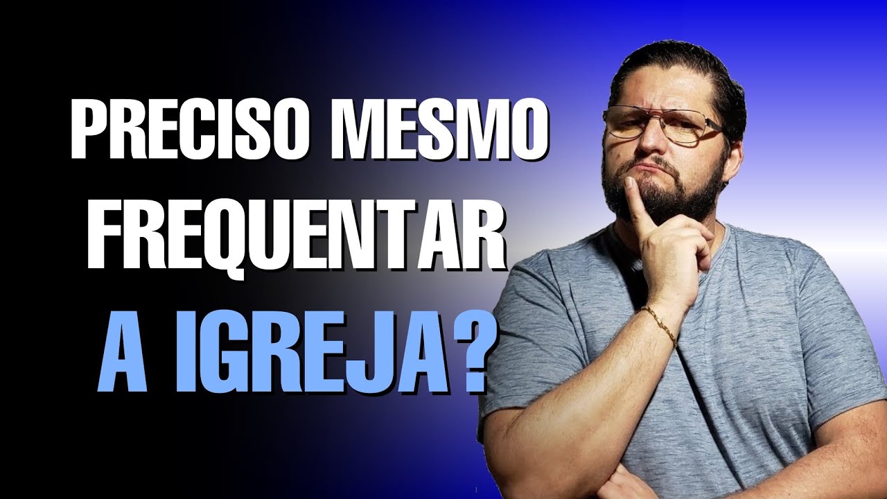 Preciso mesmo frequentar a Igreja? | Pr. Ronald Lima
