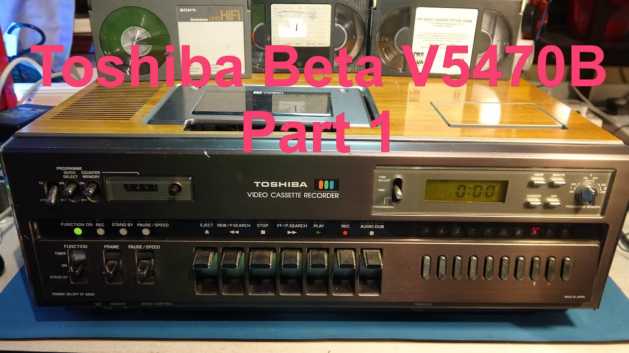 Toshiba Beta (Betamax) V5470B repair part 1.  A very rare machine, but is it a load of old Tosh?