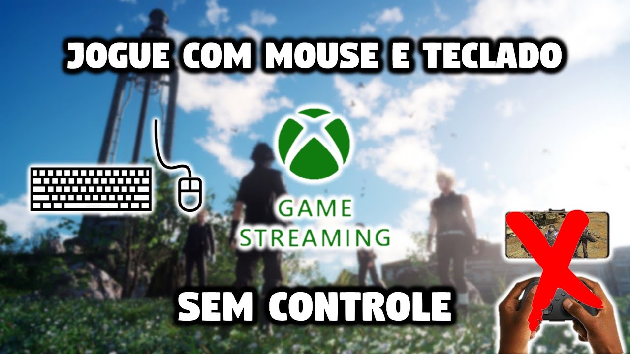 COMO JOGAR xCLOUD COM MOUSE E TECLADO - SEM CONTROLE (GAMEPAD) + MINHAS CONFIGURAÇÕES