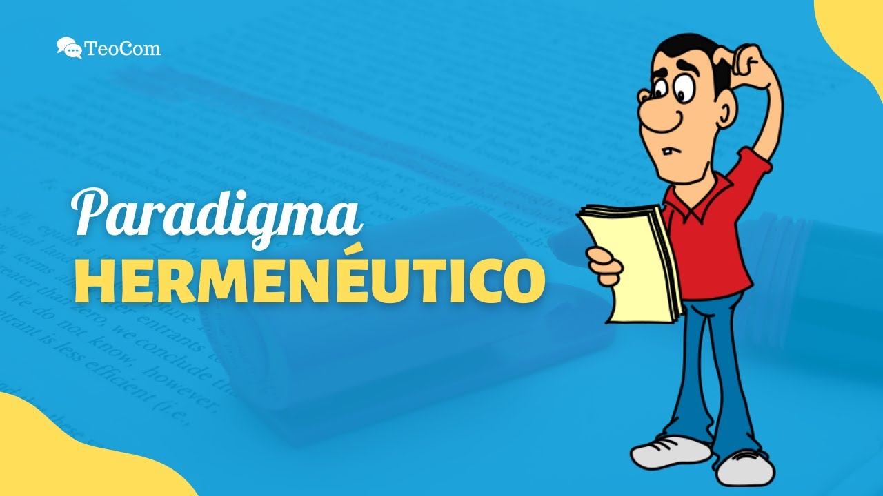 Paradigma Hermenéutico: Características y aplicaciones 🧑‍🏫