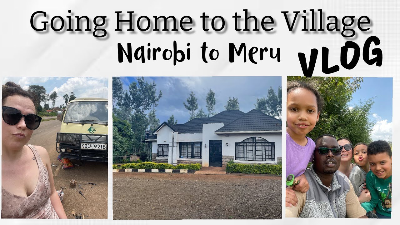 Going Home to the Village | USA to KENYA | Roadtrip | Vlog