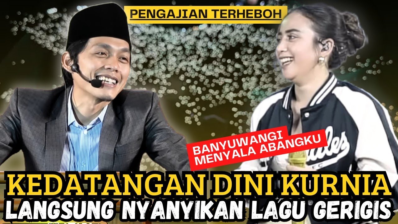 Gus Iqdam Terbaru - Kedatangan Dini Kurnia||langsung nyanyikan lagu gerigis| Banyuwangi menyala 