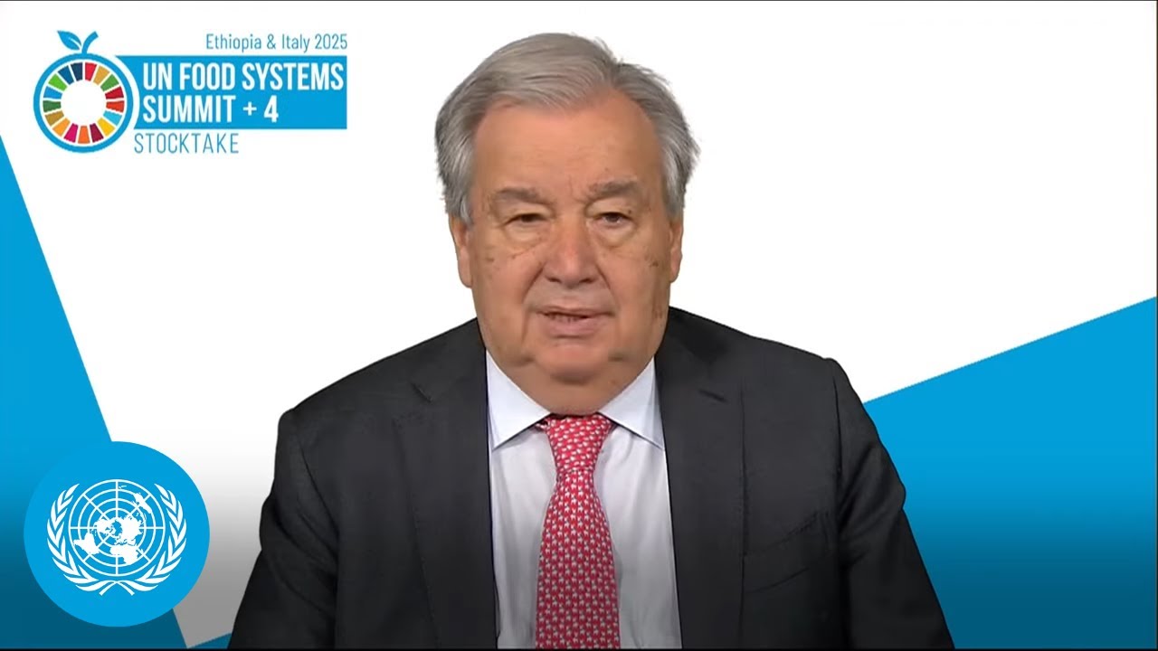 Transforming food systems for justice, climate, & nutrition &ndash; UN Chief at UNFSS+4 | United Nations