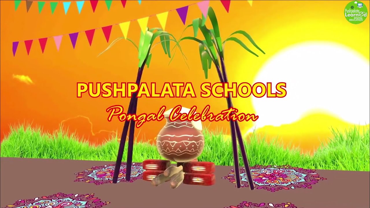 Pongal Celebration | Thamizhan Endroru Inam Undu | 2022 | PushpalataLearnEd | Pushpalata Schools |