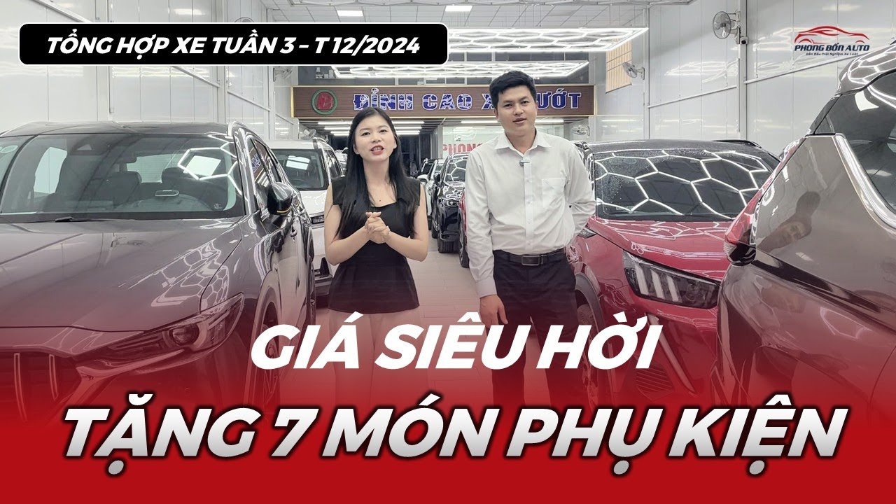🔴 Auto Phong Bổn Bình Dương | Tổng hợp xe tuần 3, T12/2024 | GI.Á SIÊU HỜI, TẶNG 7 MÓN PHỤ KIỆN