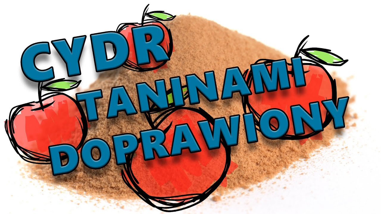 Chcę Tanin w cydrze!