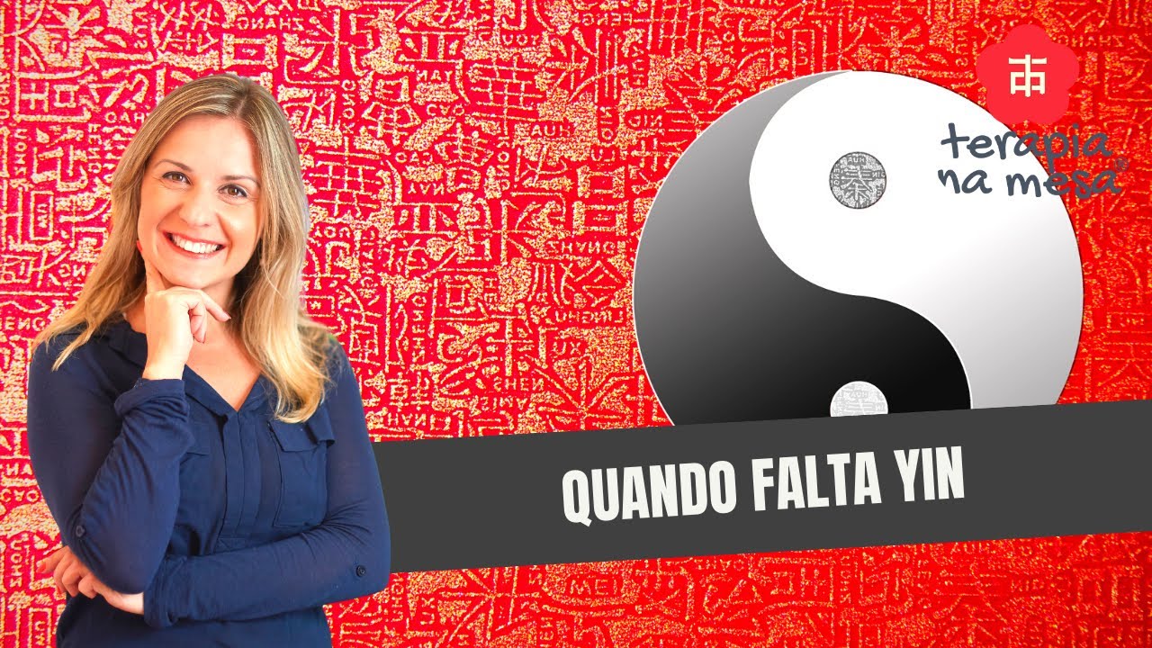 O que é DEFICIÊNCIA DE YIN na Medicina Chinesa??