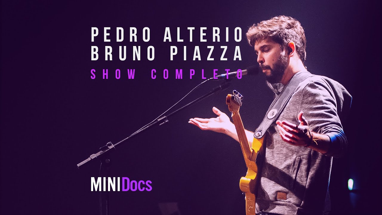 Pedro Alterio e Bruno Piazza - Ao Vivo em São Paulo - MINIDocs®