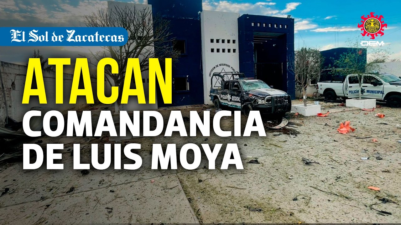 Atacan comandancia de Luis Moya, Zacatecas