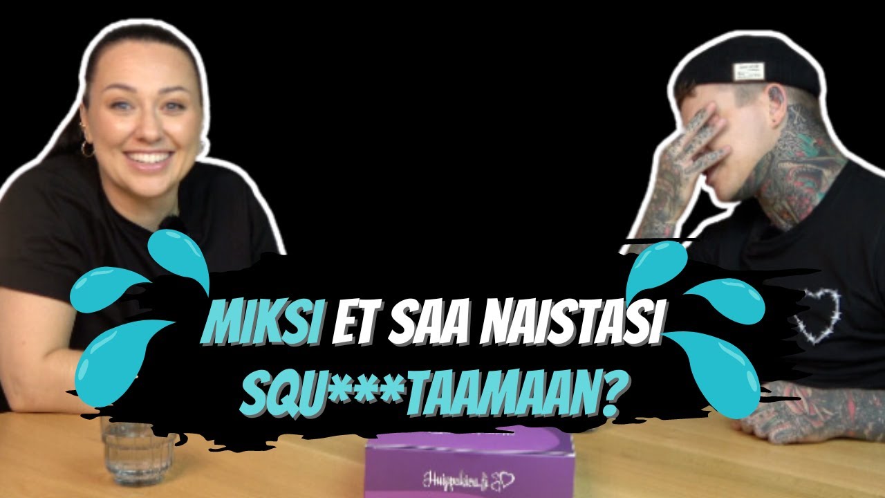 Miksi et saa naistasi squ***taamaan?