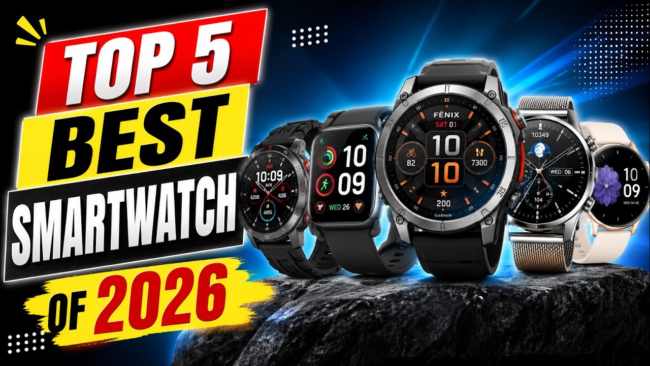 Top 5 Best Smartwatch of 2026