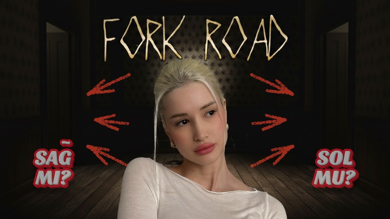 SAKIN YANLIŞ KAPIDAN GİRME! | FORK ROAD