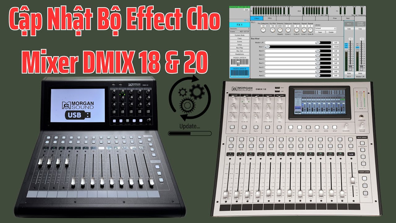 Cập Nhật Bản Nâng Cấp Effect Trên Mixer Morgan Sound DMIX 18 & 20