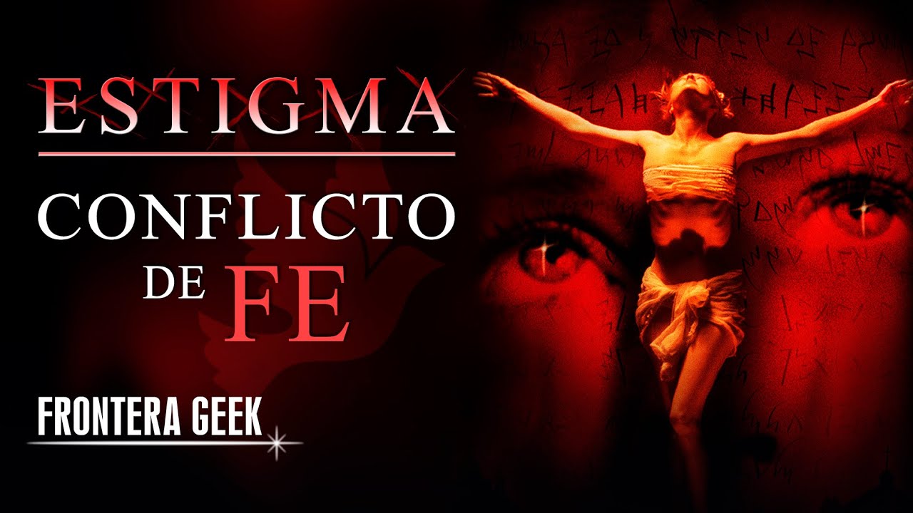 ESTIGMA (STIGMATA) | Conflicto de FE | An&aacute;lisis, Rese&ntilde;a, Historia, Resumen y Explicaci&oacute;n