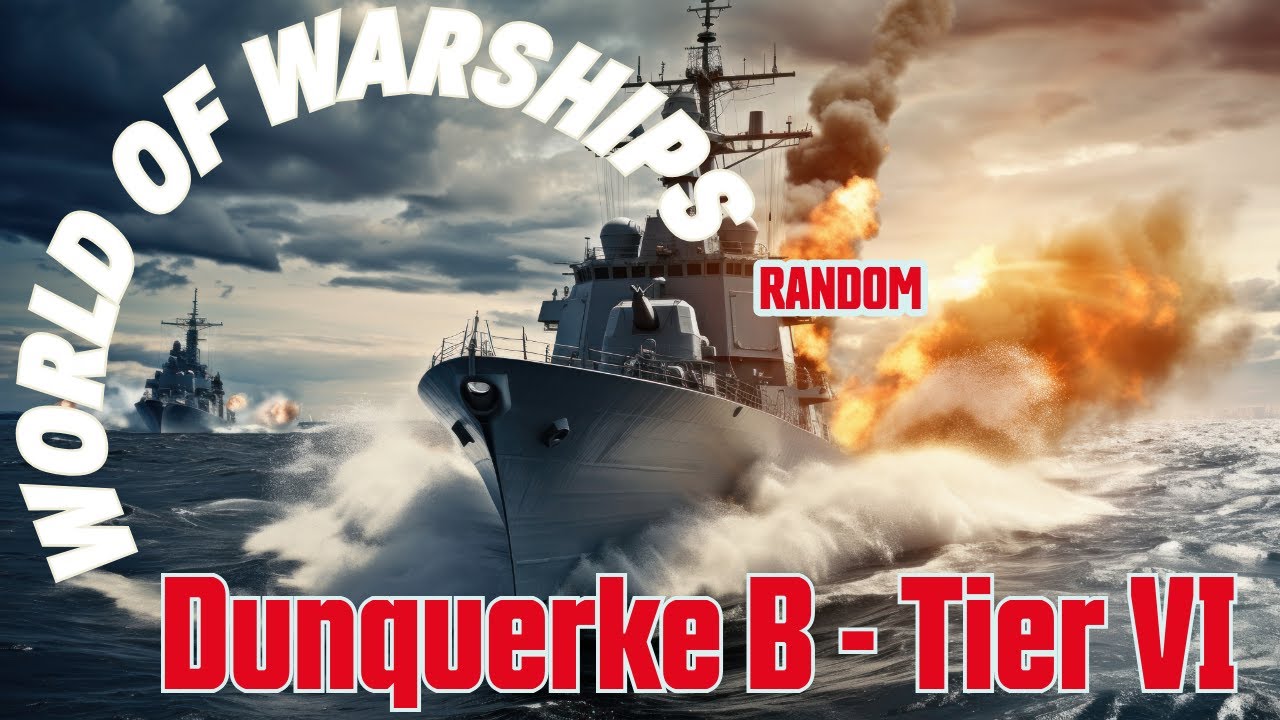 World of Warships – Dunquerke B auf Tier VI: Random No. 12