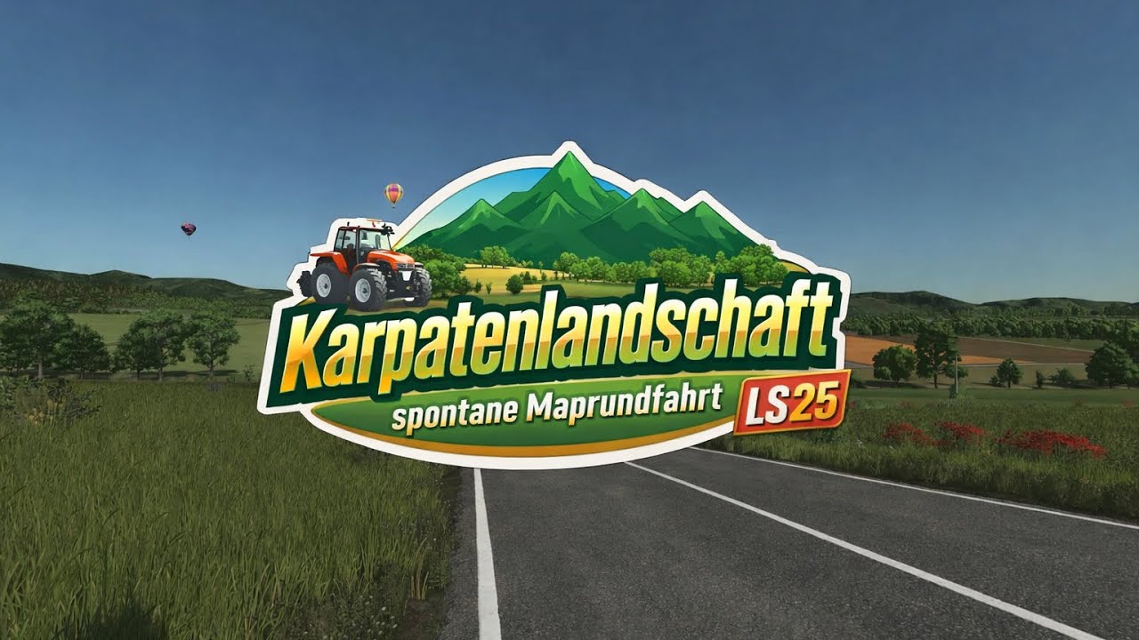 Karpatenlandschaft - Rundfahrt | LS25 | PS5, deutsch