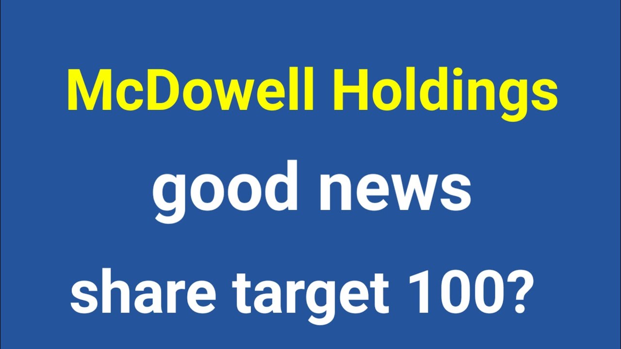 McDowell Holdings share latest news today.