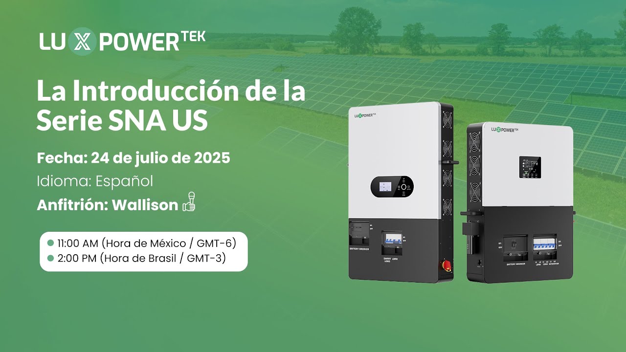 LuxpowerTek SNA US Series Introduction (Spanish)