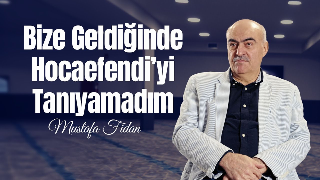 Bize Geldiğinde Hocaefendi’yi Tanıyamadım I Renkler Kuşağı I Mustafa Fidan