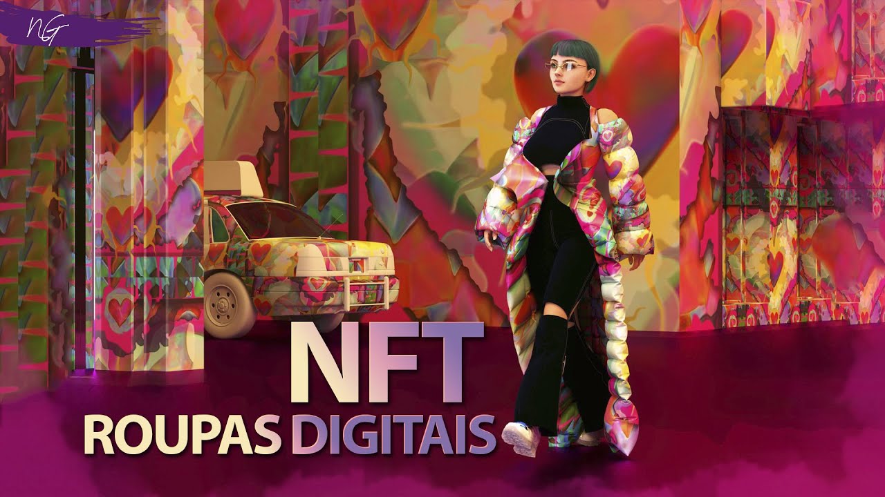 NFT na moda e o comércio de roupas digitais