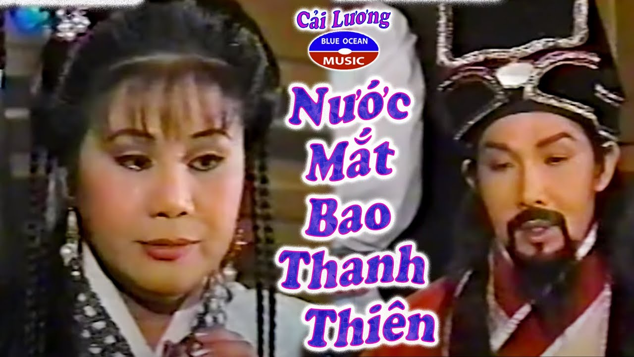 Cải Lương | Nước Mắt Bao Thanh Thiên