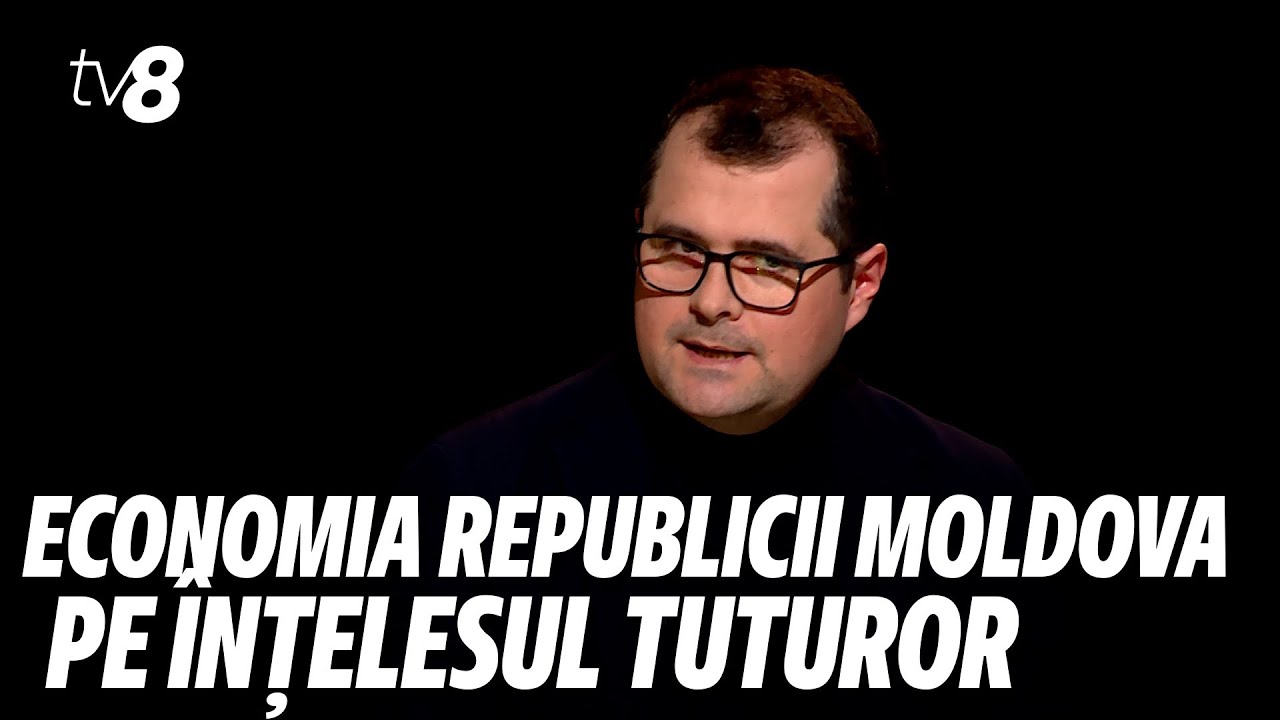 Economia Republicii Moldova, explicată de Vasile Tofan pe &icirc;nțelesul tuturor