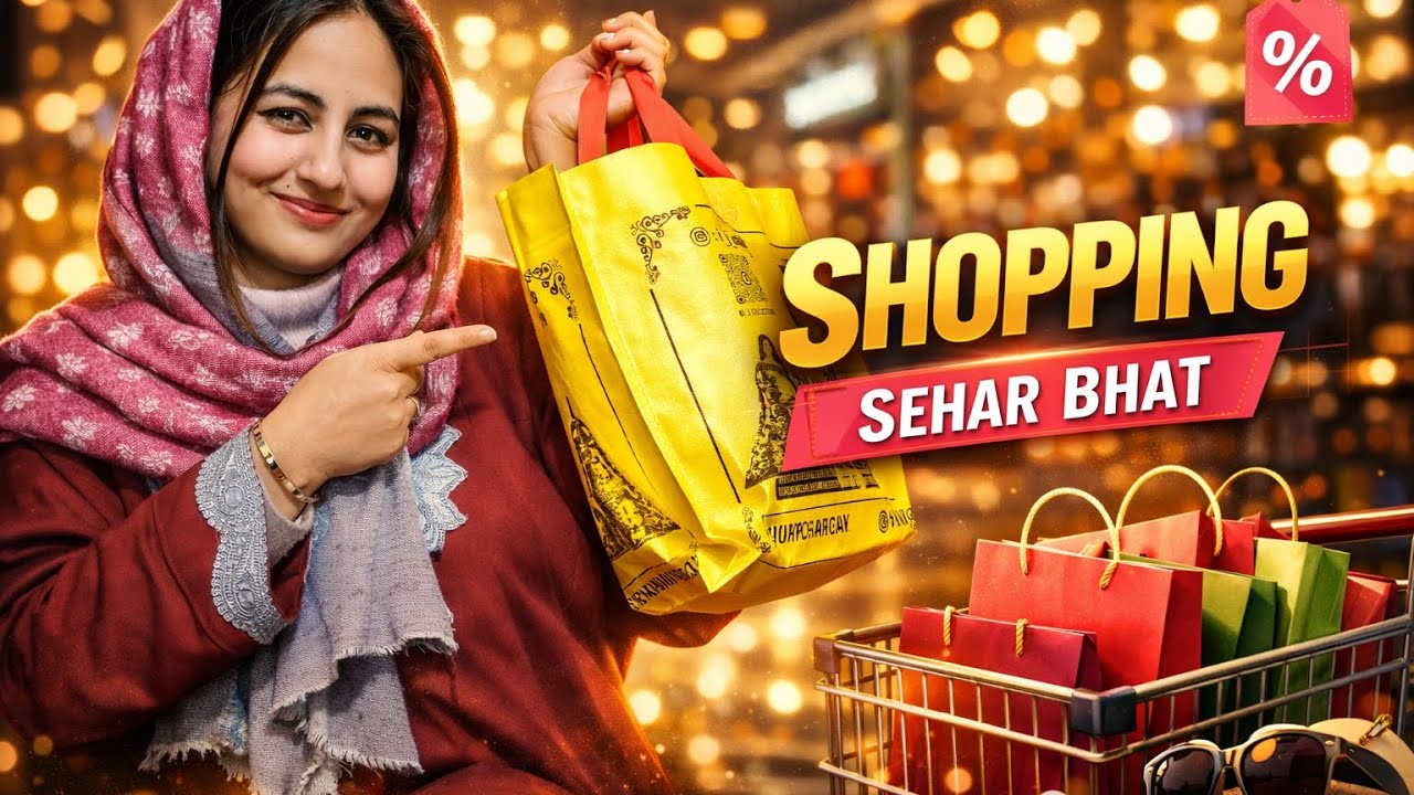 Shopping ❤|| SEHAR BHAT ||SUBSCRIBE MY YOUTUBE CHANNEL❤