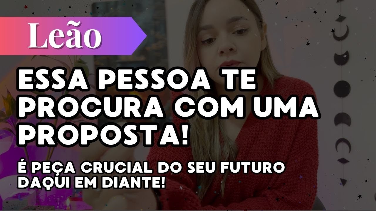 LEÃO✨ESSA PESSOA TE PROCURA E TRAZ UM AVISO E UMA PROPOSTA👀 