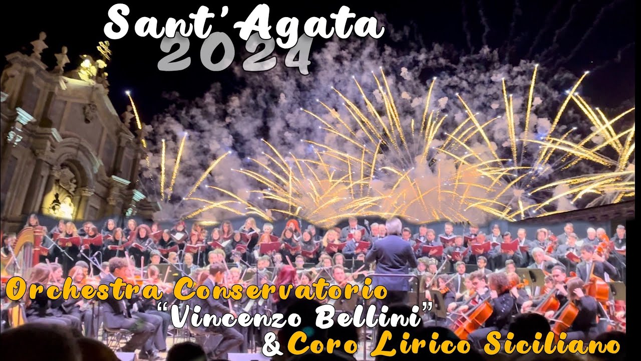 Inno a Sant’Agata - Orchestra Conservatorio “Vincenzo Bellini” e Coro Lirico Siciliano