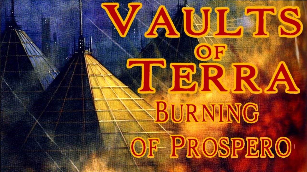Vaults of Terra - (Horus Heresy) Burning of Prospero