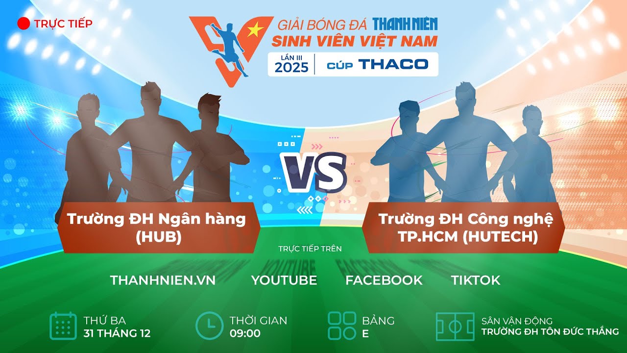 ĐH Ngân hàng TP.HCM (HUB) - ĐH Công nghệ TP.HCM (HUTECH) | Vòng loại TNSV THACO cup 2025