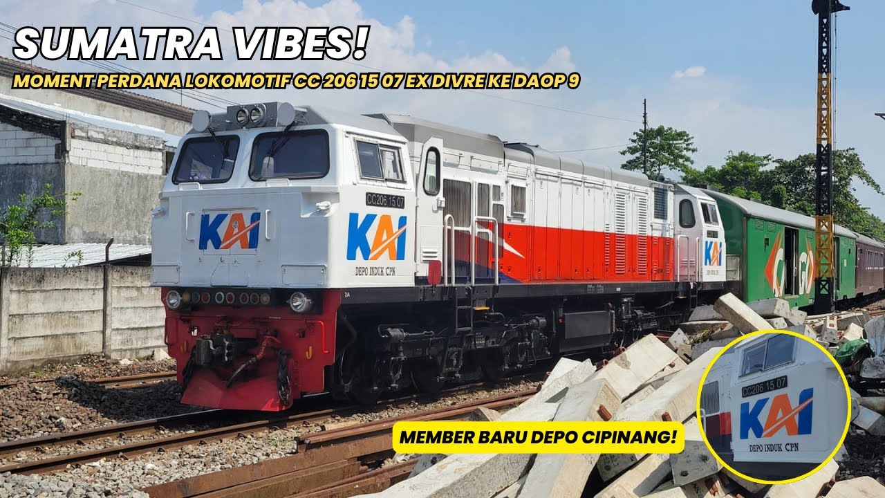 SUMATRA VIBES! || MOMENT PERDANA LOKOMOTIF CC 206 15 07 EX DIVRE KE DAOP 9
